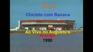 Chiclete com Banana  Broto  Ao Vivo Aracaju 1990 [upl. by Noeruat509]