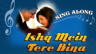 Ishq Mein Tere Bina  Full Song with Lyrics  Shirin Farhad Ki Toh Nikal Padi [upl. by Eisle]