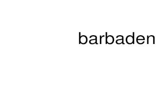 How to pronounce barbadensis [upl. by Romina]