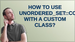 How to use unorderedsetcontains with a custom class [upl. by Akkim]