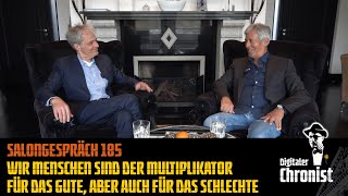 Salongespräch 185  Wir Menschen sind der Multiplikator für das Gute aber auch für das Schlechte [upl. by Llewol38]