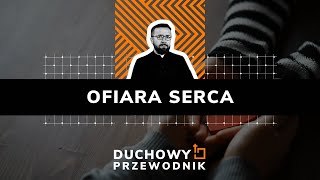 Ofiara serca  DUCHOWYPRZEWODNIK  10112024 r [upl. by Nitsed449]