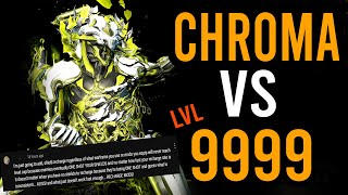 level cap Chroma build Showcase vs 9999  Warframe [upl. by Pacificia463]