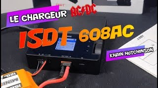 Chargeur ISDT 608ac Test et revue complète [upl. by Kynan]