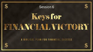 KEYS FOR FINANCIAL VICTORY  part six [upl. by Gnoht]