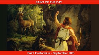 Saint Eustachius and Family Martyrs  September 20th [upl. by Ebert29]