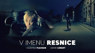 V imenu resnice cel film [upl. by Attelrahc]