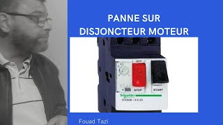 Video N°92 DISJONCTEUR MOTEUR PANNE ET REMPLACEMENT [upl. by Odlaumor714]