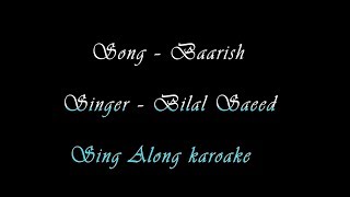 Baarish  Bilal Saeed  2018  Karaoke Version [upl. by Alek]