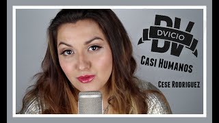 DVICIO  Casi Humanos Cese Rodriguez Cover [upl. by Ailsa801]