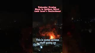 Wednesday Evening Blasts in Southern Beirut Amid Israels Bombardmentshorts [upl. by Eelek]