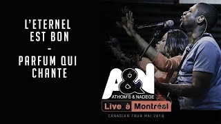 Athoms amp Nadege quotLEternel est Bon Parfum qui chantequot Live à Montreal [upl. by Ayamahs]