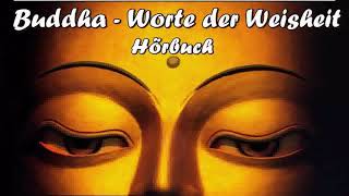 Buddha  Worte der Weisheit  Hörbuch [upl. by Euqinaj]