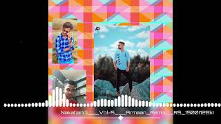 🩸 nakabandi 🩸 vol 🩸 5 DJ 🩸 Arman 🩸 REMIX 🩸 unreleas 🩸 track 🩸 [upl. by Savell]