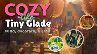 Best Cozy Building and Decorating Games Like Tiny Glade Build Decorate and Chill [upl. by Kasper]