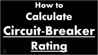 How to Calculate CircuitBreaker Rating  Circuit breaker amp size [upl. by Atal811]