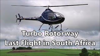 Turbo Rotorway Helicopter last flight in South Africa [upl. by Taam]