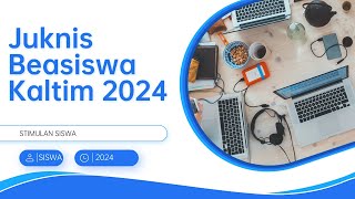 Petunjuk Teknis Beasiswa Kaltim Stimulan Siswa 2024 [upl. by Ahsienet]