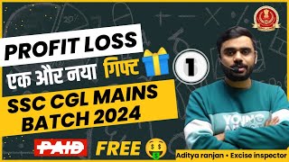 Profit Loss class 1  SSC Cgl Mains 2024 batch by Aditya ranjan [upl. by Reinert469]