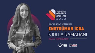 Fjolla Ramadani Uluslararası Öğrenci Ödülleri 2023 – Enstrüman İcra Kategorisi üçüncüsü [upl. by Eremaj]