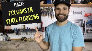 HOW TO FIX GAPS IN VINYL SNAP AND LOCK FLOORING  QUICK HACK [upl. by Ahtela]