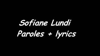 sofiane lundi paroles lyrics [upl. by Ehrlich]