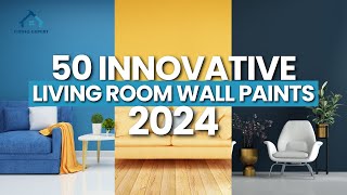 50 Innovative Living Room Wall Paint Ideas 2024  Fixing Expert [upl. by Anirat224]