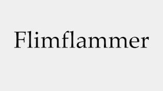 How to Pronounce Flimflammer [upl. by Ytissahc]