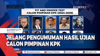 Uji Kelayakan Calon Pimpinan KPK Selesai DPR Siapkan Pengumuman Penting [upl. by Leunam107]