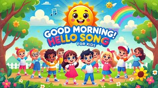 Good Morning Hello  Kids Greeting Song kidssongs goodmorningsong greeting nurseryrhyme [upl. by Ilan]