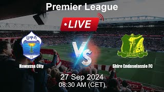 🔴 LIVE Hawassa City vs Shire Endaselassie FC  Football Live Score  Ethiopia Premier League [upl. by Leverick]