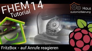 FHEMTutorial Part 14 Anrufe auf der FritzBox als Event in FHEM [upl. by Easter]