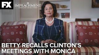 Betty Recalls Clintons Meeting with Monica  Impeachment American Crime Story – Ep7  FX [upl. by Nautna]