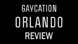 REVIEW GAYCATION ORLANDO S01E05 [upl. by Lidia]