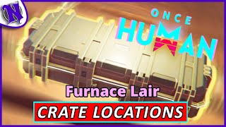 Furnace Lair Mystical Weapon and Gear Crate Locations ONCE HUMAN BEGINNER GUIDE GAMEPLAY [upl. by Anerom]