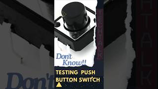 Dont knowTesting push button switch 📴youtubeshorts [upl. by Dalli793]