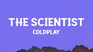 coldplay  The Scientist Lyrics [upl. by Trah]