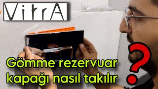 VİTRA GÖMME REZERVUAR BUTONU NASIL TAKILIR [upl. by Nylarahs463]