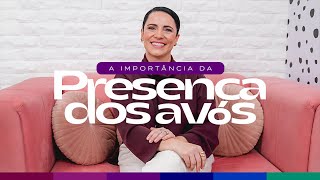 A Importância da Presença dos Avós  Mama Aline [upl. by Ahsiuq]