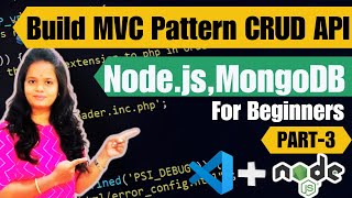 Part3 Complete MVC Pattern CRUD API in Nodejs  Express  MongoDB for Beginners from Scratch [upl. by Fabria449]