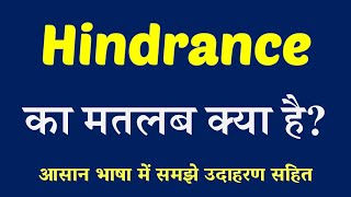 Hindrance meaning in Hindi  Explained Hindrance With Using Sentence [upl. by Yrallam]