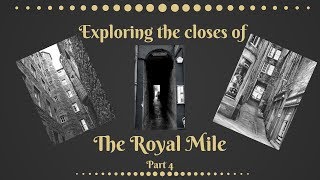 Exploring the closes for the royal mile Part 4  Edinburgh [upl. by Crowell]