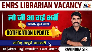 EMRS LIBRARIAN VACANCY  लो जी आ गई भर्ती  NOTIFICATION UPDATE  By Ravindra Sir [upl. by Ilrahc981]