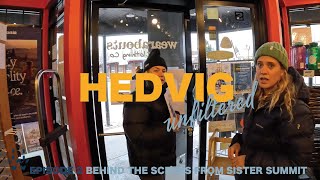 Hedvig UNFILTERED  Behind The Scenes from Sister Summit  Episode 2 [upl. by Ainivad]