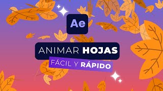 ANIMA HOJAS CAYENDO en AFTER EFFECTS  Tutorial Fácil y Rápido [upl. by Domonic]