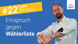 Wie muss der Wahlvorstand mit Einsprüchen gegen die Wählerliste umgehen  Betriebsratswahl Tipp 22 [upl. by Anhej657]