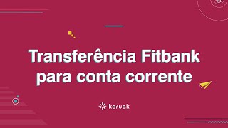 Novidades Transferência Fitbank para Conta Corrente [upl. by Trager]