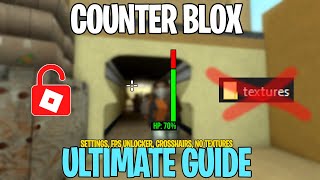 Counter Blox Ultimate Guide Settings Crosshair Fps No Textures [upl. by Esahc]