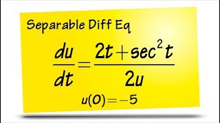 Separable differential equation with initial condition [upl. by Katey]