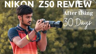 Nikon Z50 Review after using 30 Days 🔥  My Primary Camera  FTZ Adapter [upl. by Socem]